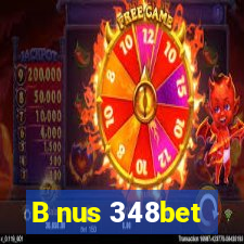 B nus 348bet